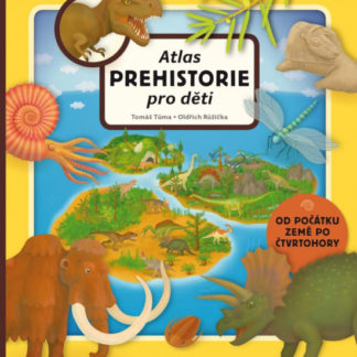 Atlas prehistorie pro děti