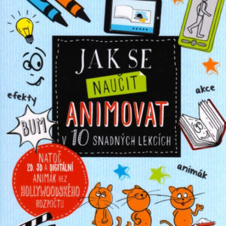 Jak se naučit animovat v 10 snadných lekcích