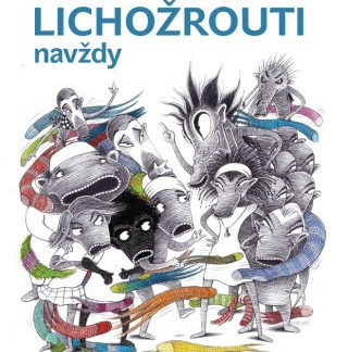 Lichožrouti navždy