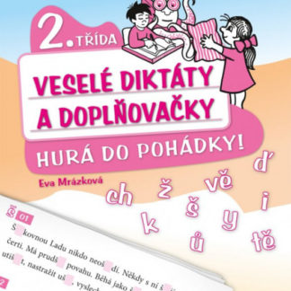 Veselé diktáty a doplňovačky - Hurá do pohádky  2. třída