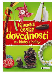 Klasické české dovednosti pro kluky a holky