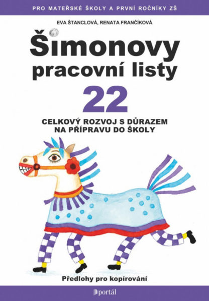 Šimonovy pracovní listy 22 - Celkový rozvoj s důrazem na přípravu do školy