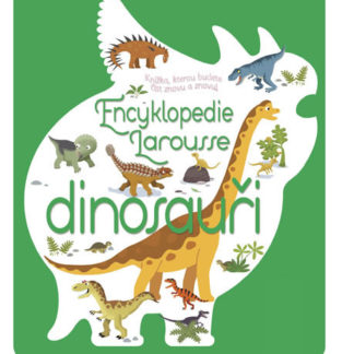 Encyklopedie Larousse - dinosauři