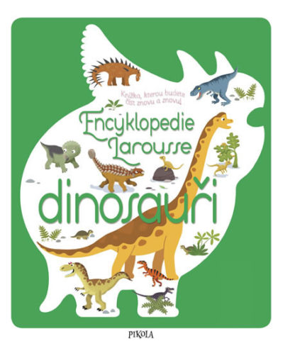 Encyklopedie Larousse - dinosauři