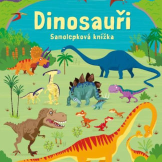 Dinosauři - velká samolepková knížka