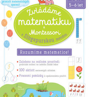 Zvládáme matematiku s Montessori a singapurskou metodou