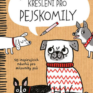 Kreativní kreslení pro pejskomily