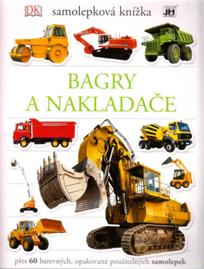 Bagry a nakladače - samolepková knížka