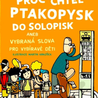 Proč chtěl ptakopysk do Solopisk