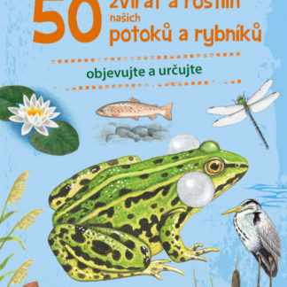 Expedice příroda: 50 zvířat a rostlin potoků